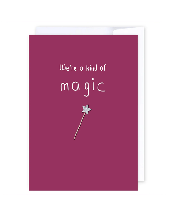 We're a Kind of Magic