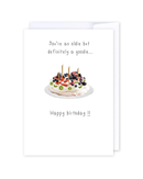 You're an oldie but a goodie Greeting Cards
