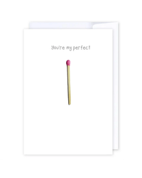 Youre my perfect match Greeting Cards