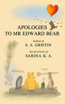 Apologies to Mr Edward Bear: S A Griffin
