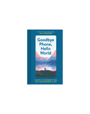 Goodbye Phone Hello World: 60 by Paul Greenberg