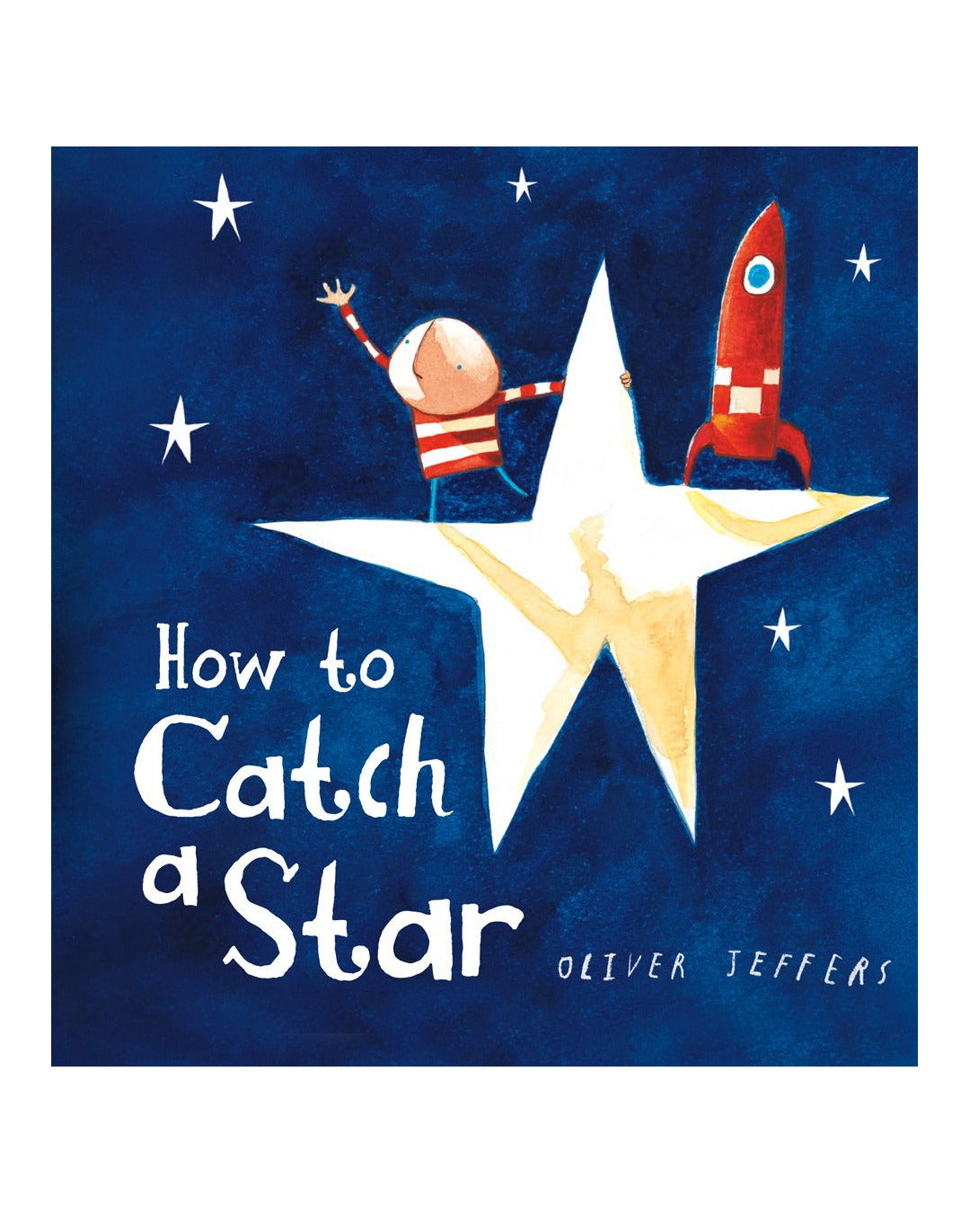 How to Catch a Star by Oliver Jeffers