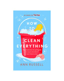 How to clean Everything by Ann Russell
