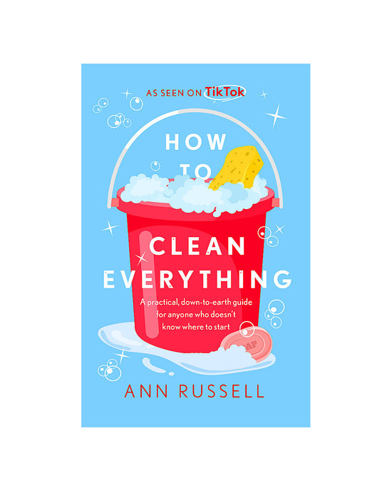 How to clean Everything