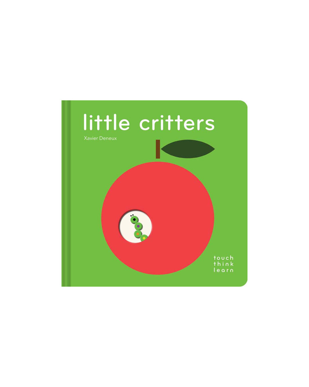 Touch Think Learn: Little Critters by Xavier Deneux