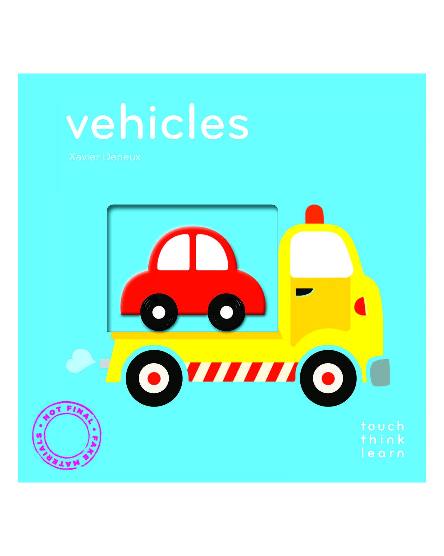 Touch Think Learn: Vehicles by Xavier Deneux