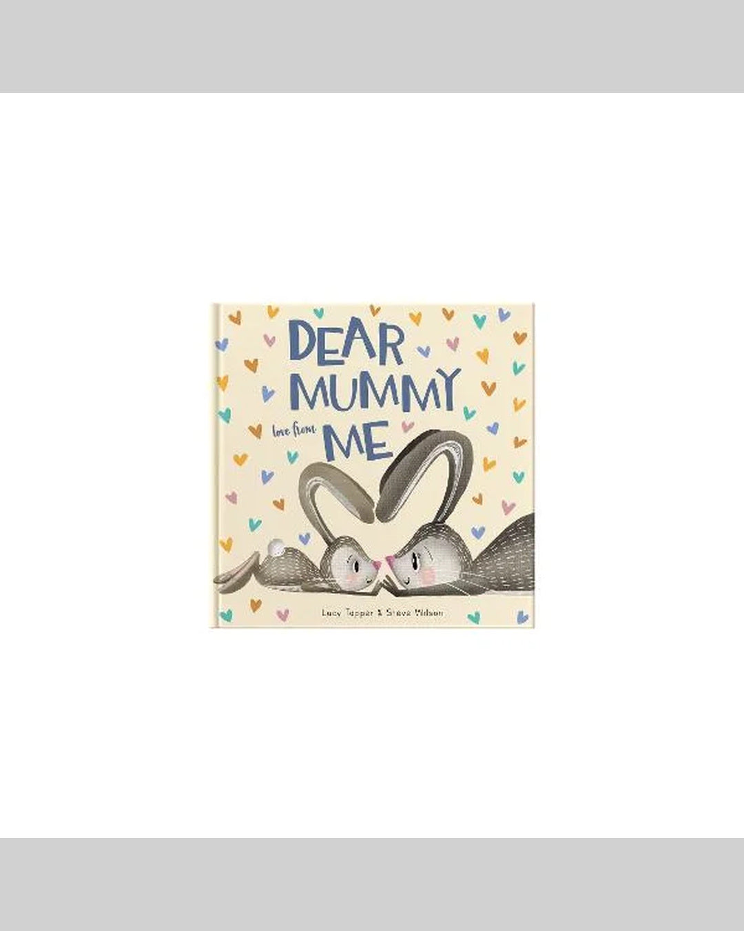 Dear Mummy Love From Me: Lucy Tapper