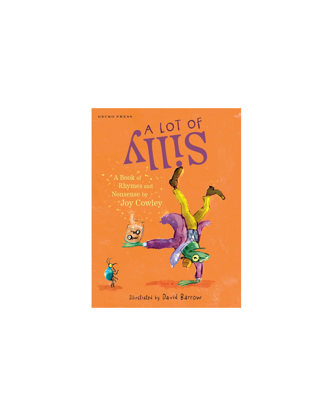 A Lot of Silly by Joy Cowley