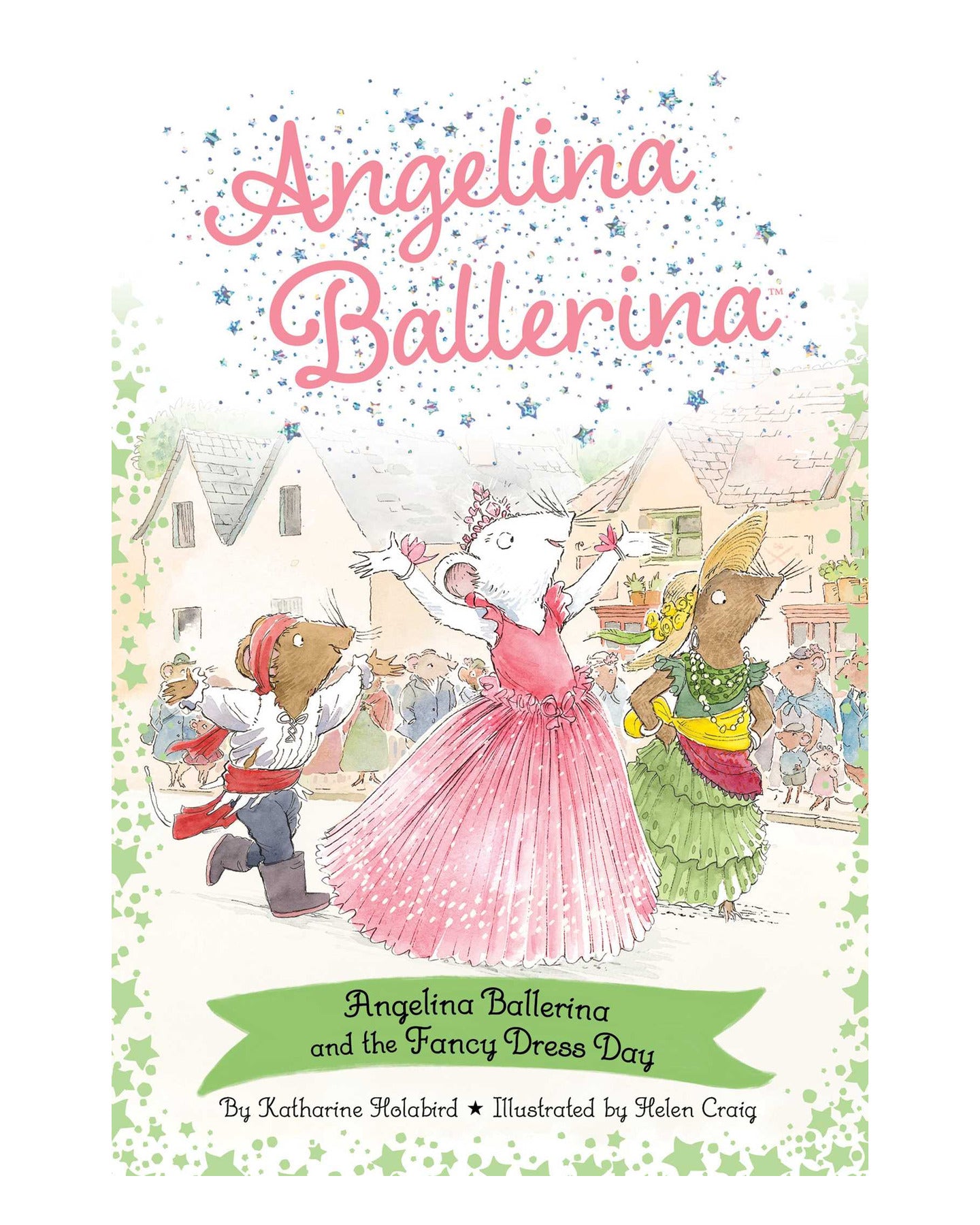 Angelina Ballerina and the Fancy Dress by Katharine Holabird