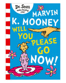 Dr Seuss Marvin K Mooney Will You Please Go Now
