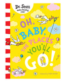 Oh Baby the Places You'll Go by Dr Seuss