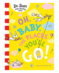 Oh Baby the Places You'll Go by Dr Seuss