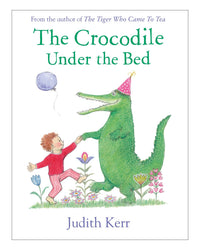 The Crocodile Under the Bed by Judith Kerr