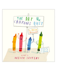 The Day The Crayons Quit: Oliver Jeffers by Drew Daywalt