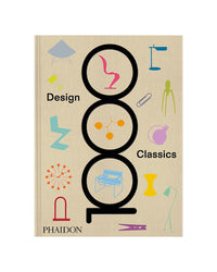 1000 Design Classics by Phaidon Editors