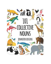 101 Collective Nouns by Jennifer Cossins