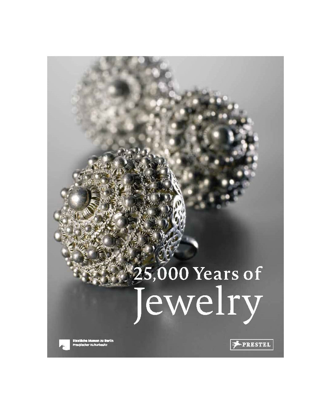 25000 Years of Jewelry by Maren Eichhorn-johannsen