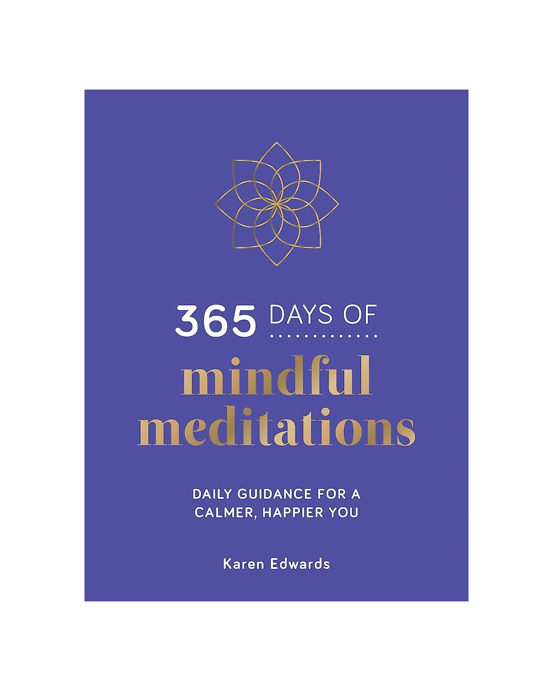 365 Days of Mindful Meditations by Karen Edwards