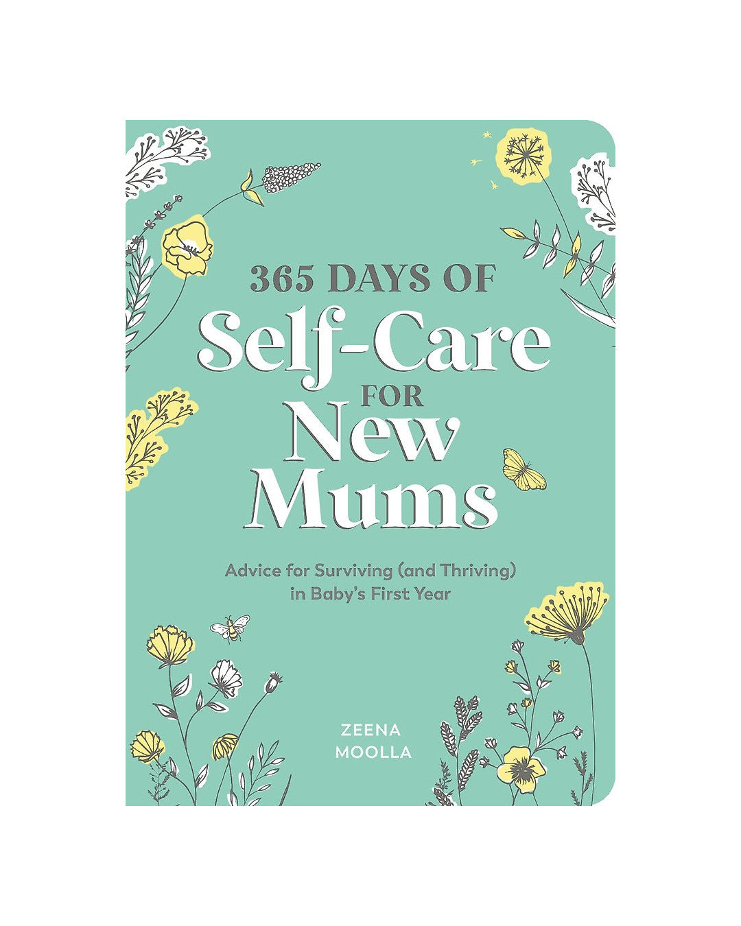 365 Days of Selfcare for New Mums by Zeena Moolla