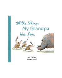All The Things My Grandpa Has Done by Noe Carlain