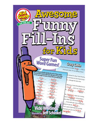 Awesome Funny Fill-ins for Kids by Vicki Whiting