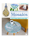 Beginners Guide to Making Mosaics by Delphine Lescuyer