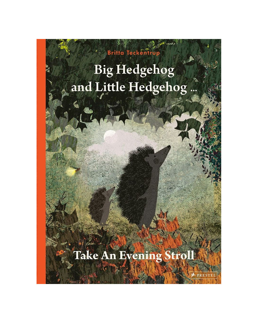 Big Hedgehog and Little Hedgehog Take an Evening Stroll by Britta Teckentrup