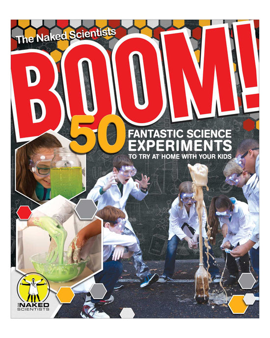 Boom! 50 Fantastic Science Experiments to Try at Home