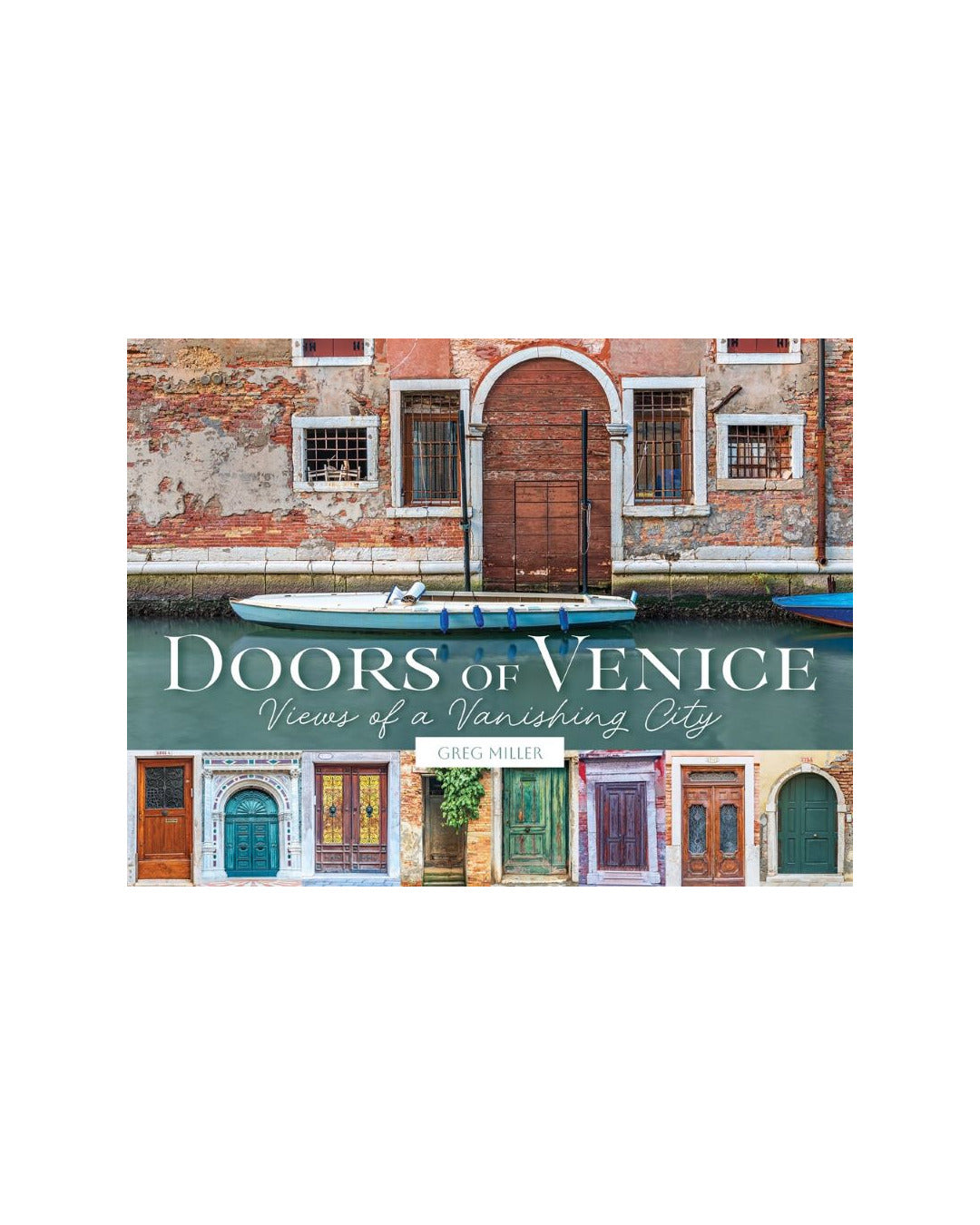 Doors of Venice by Greg Miller