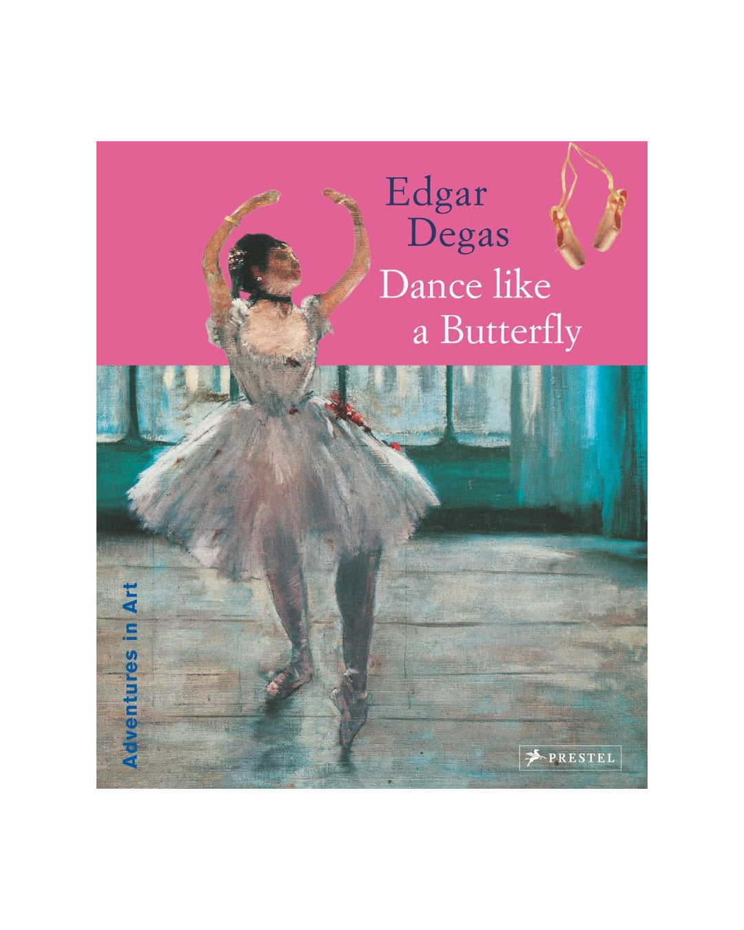 Edgar Degas: Dance Like A Butterfly by Angela Wenzel