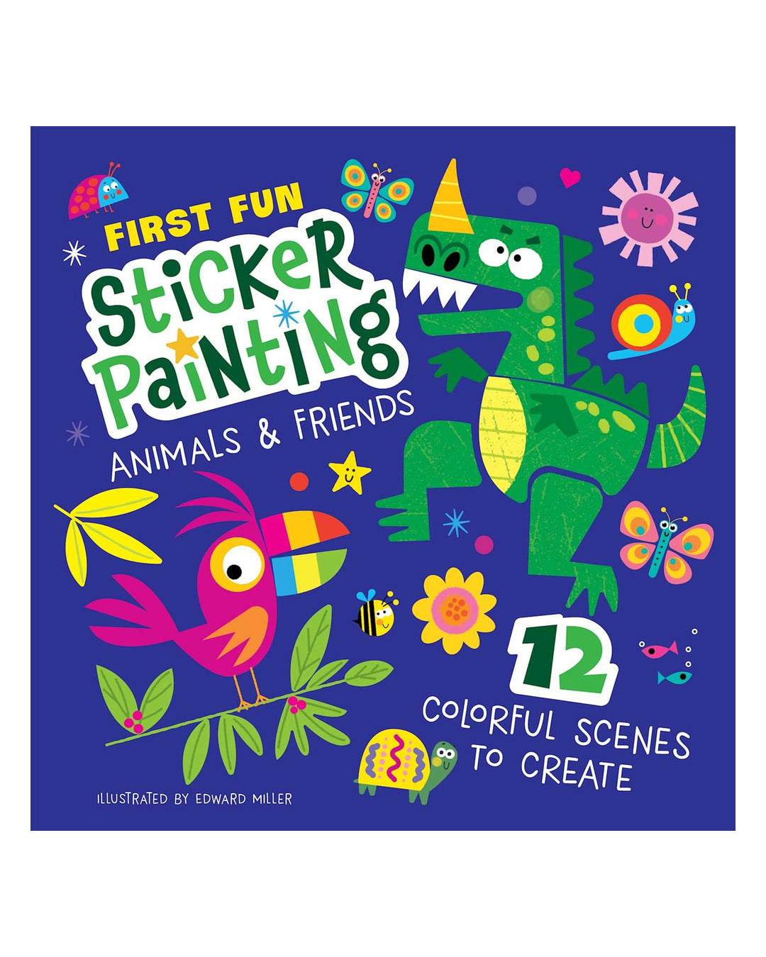 First Fun Sticker Painting: Animals & Friends by Edward Miller