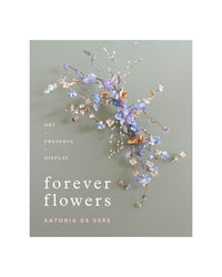 Forever Flowers by Antonia De Vere