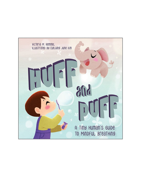 Huff and Puff: A Tiny Himans Guide to Mindful Breathing