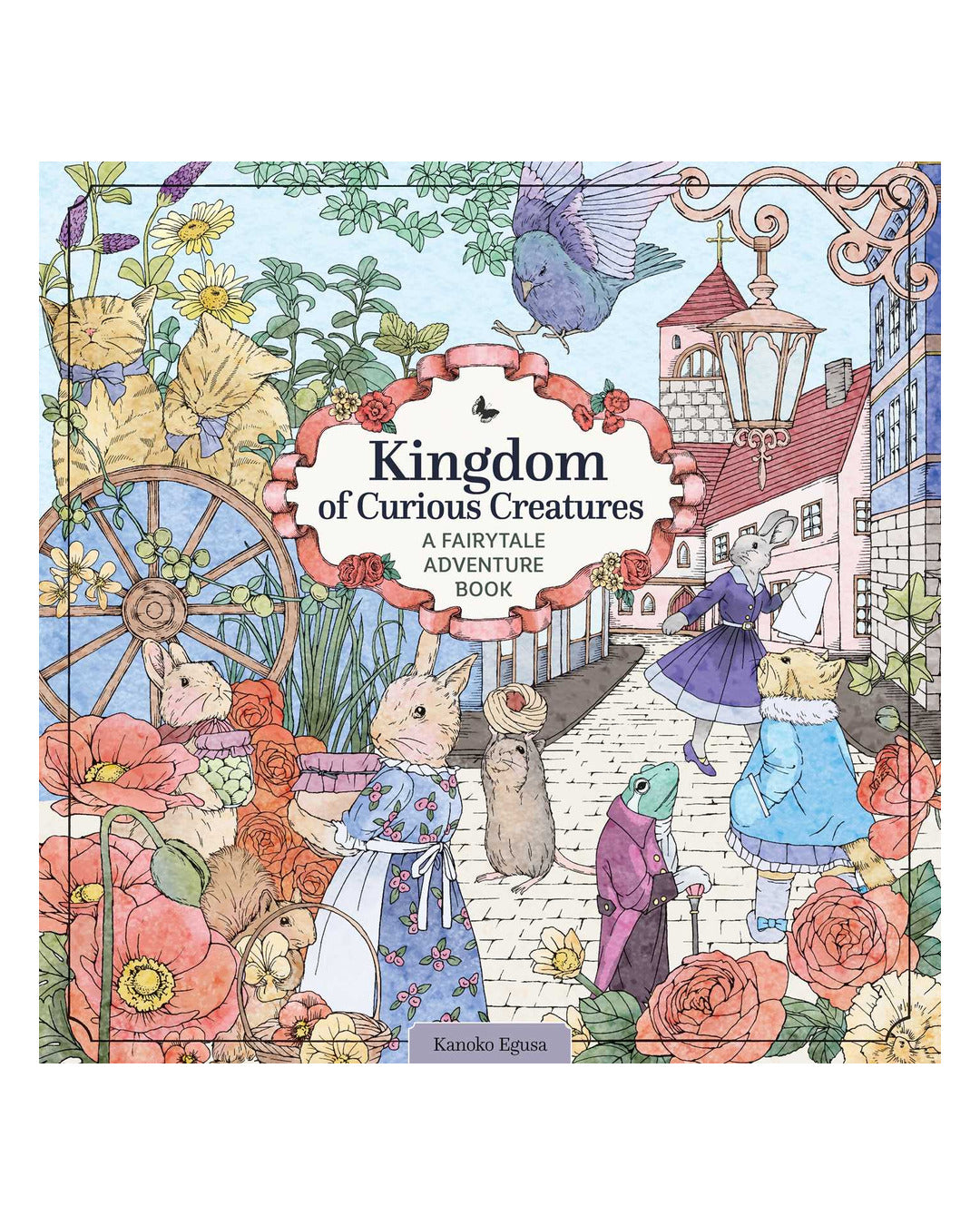 Kingdom of Curious Creatures by Kanoko Egusa