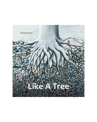 Like a Tree by Rossana Bossu