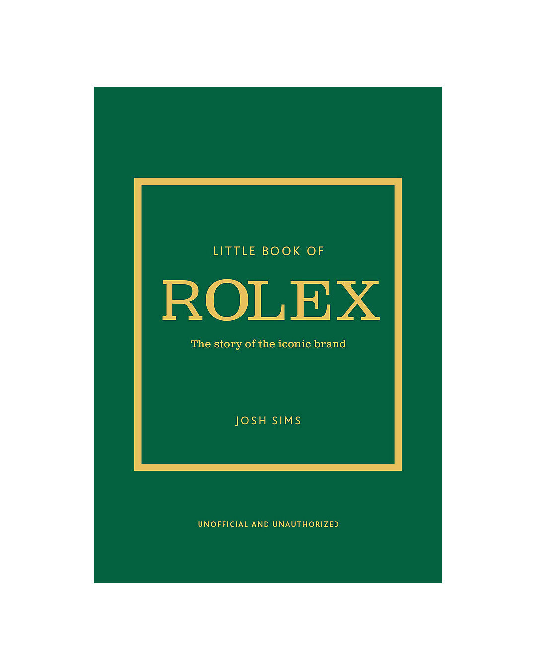 Little Book of Rolex by Josh Sims
