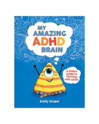 My Amazing ADHD Brain by Emily Snape
