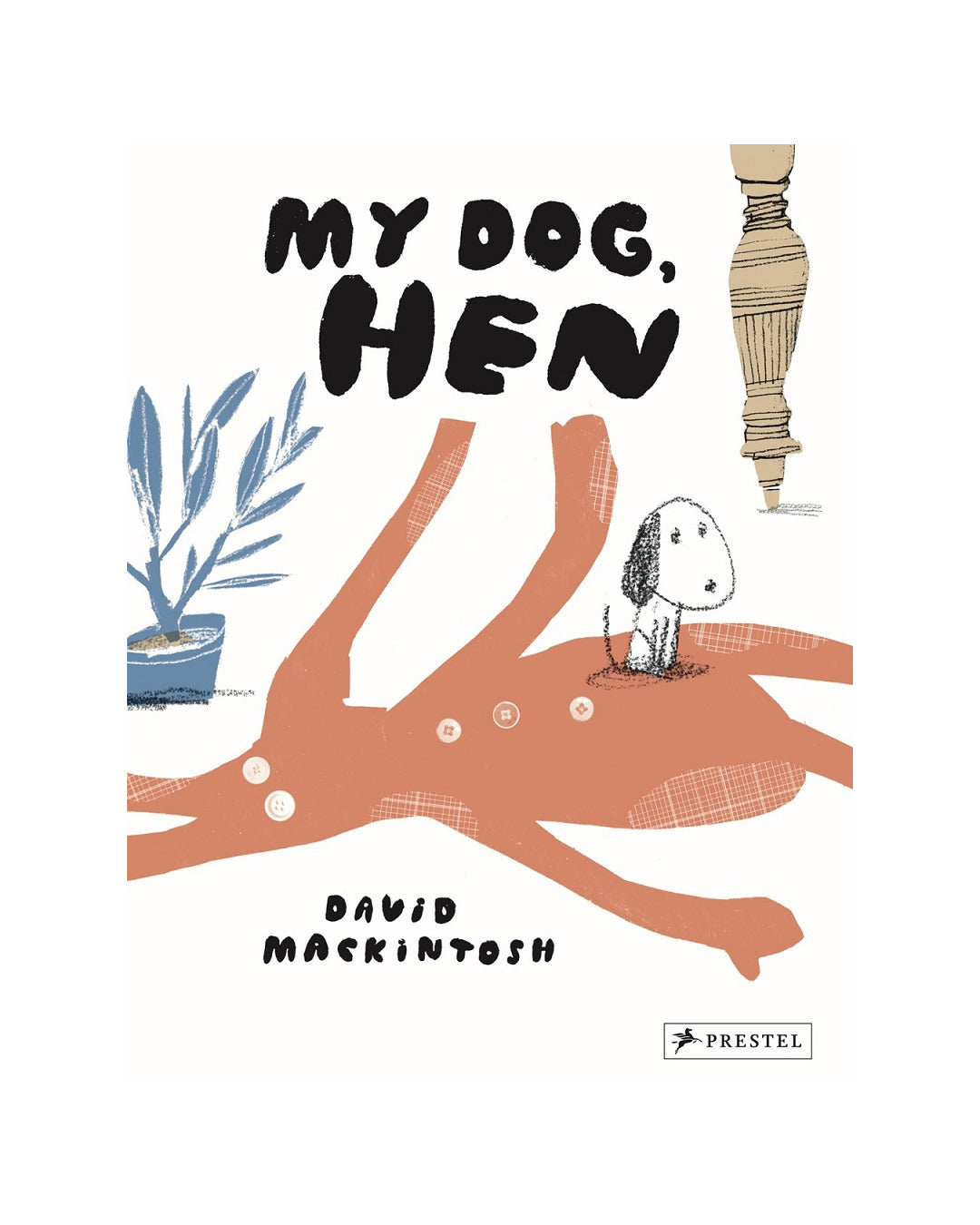 My Dog. Hen by David Mackintosh