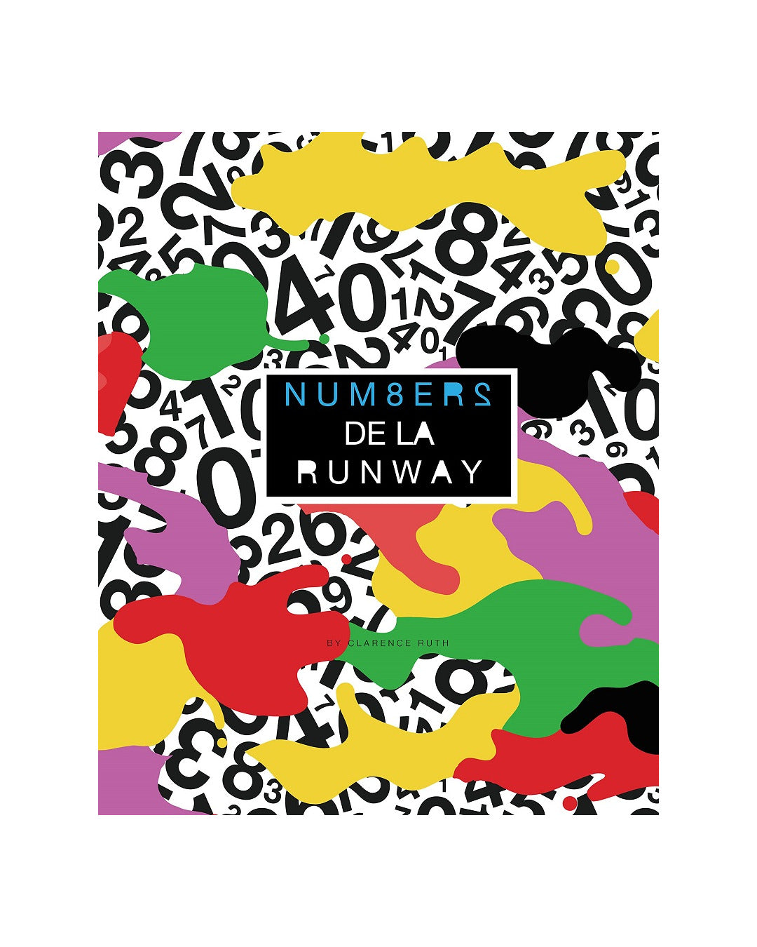 Num8ers De La Runway by Clarence Ruth