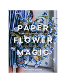 Paper Flower Magic by Sofia Vusir Jannson