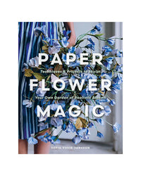 Paper Flower Magic by Sofia Vusir Jannson