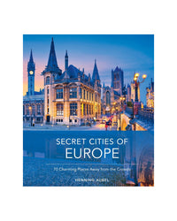 Secret Cities of Europe by Henning Aubel