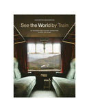 See The World By Train by Jean-Baptiste Bonaventure