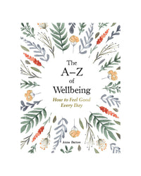 The a-Z of Wellbeing by Anna Barnes