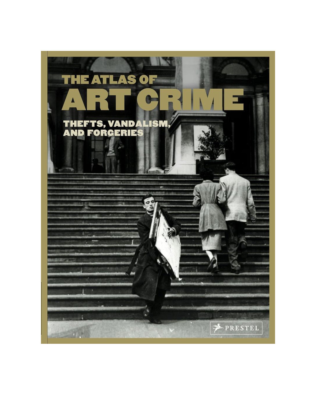 The Atlas of Art Crime by Laura Evans