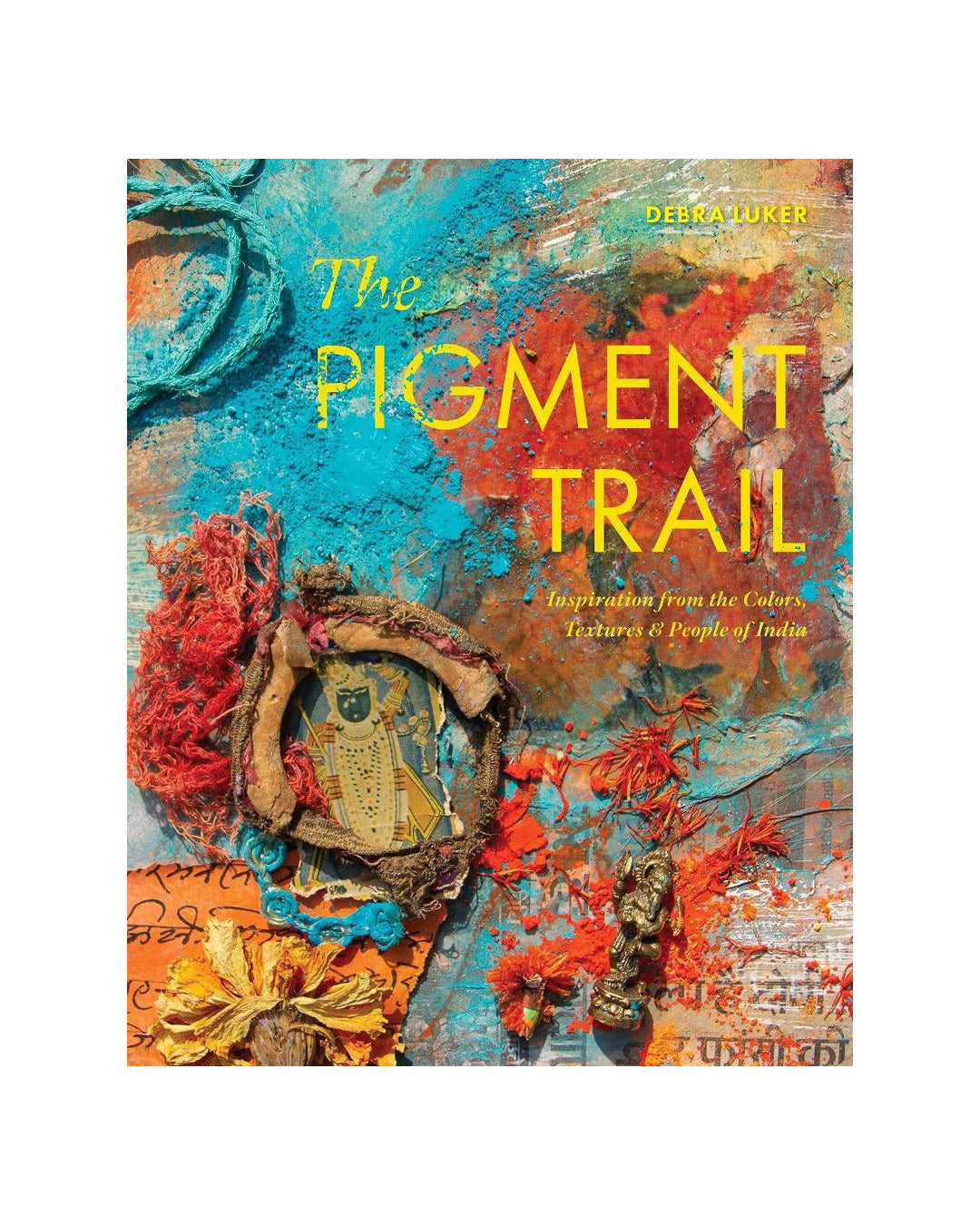 The Pigment Trail by Debra Luker