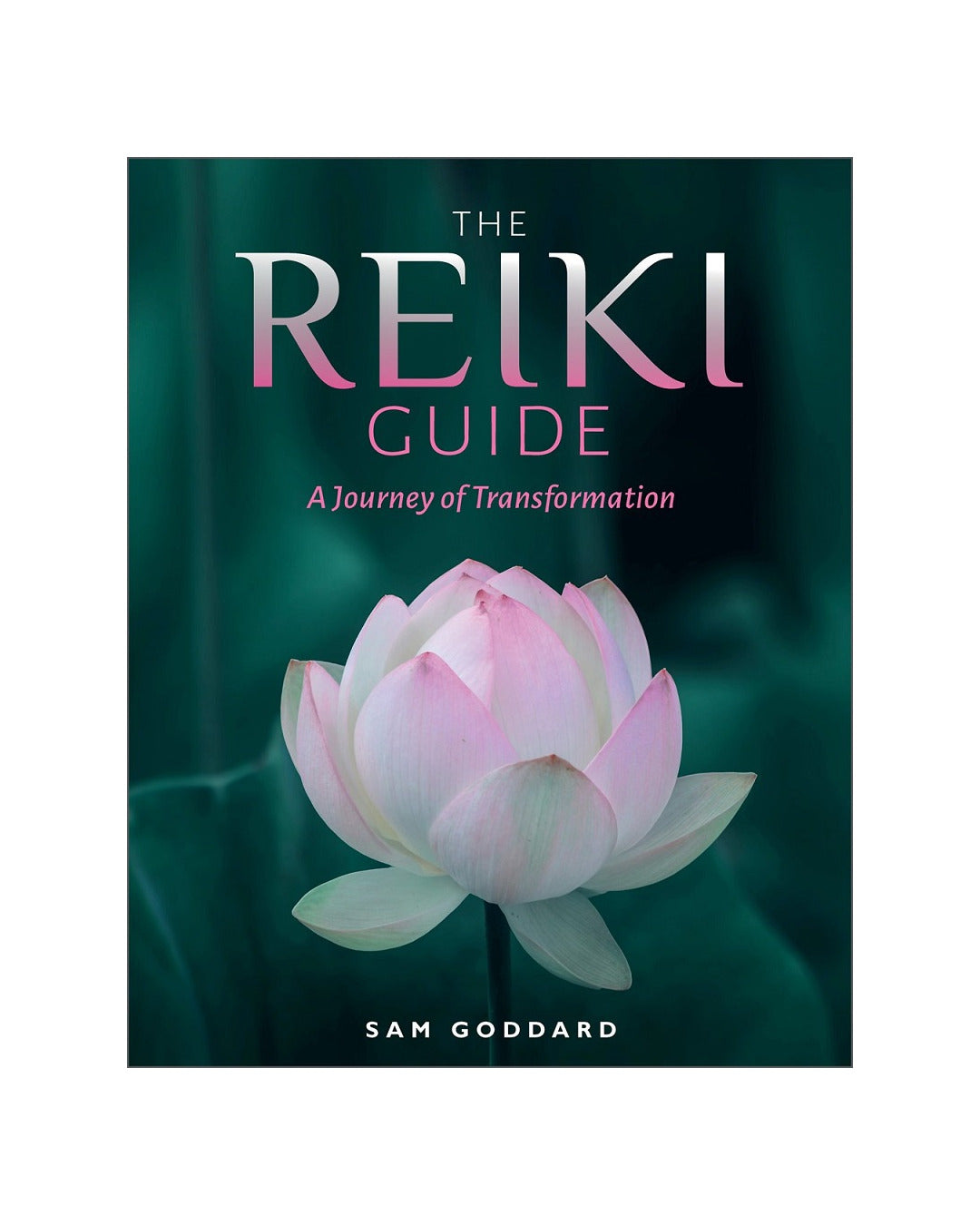 The Reiki Guide by Sam Goddard