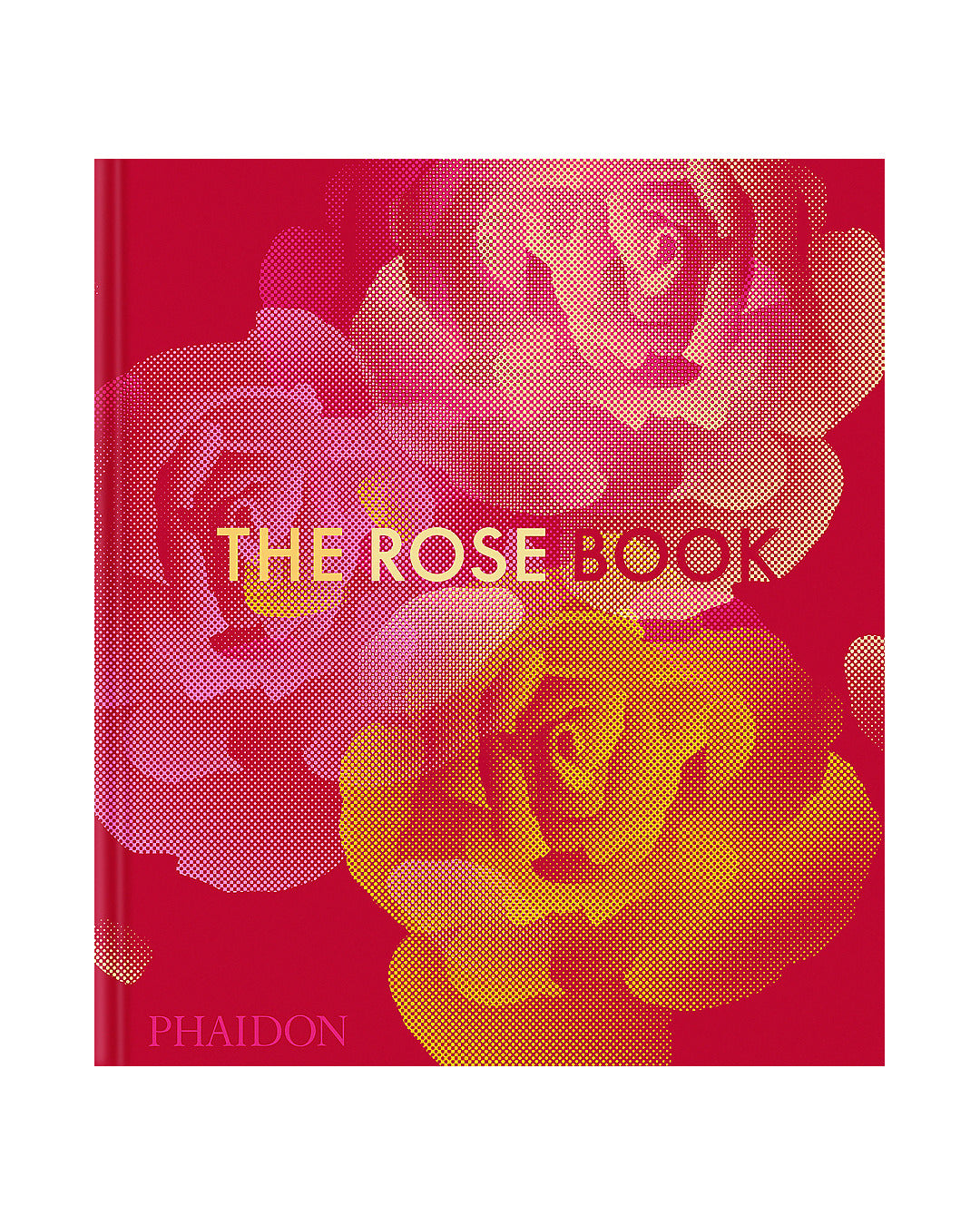 The Rose Book by Phaidon Editors