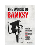 The World of Banksy by Alessandra Mattanza