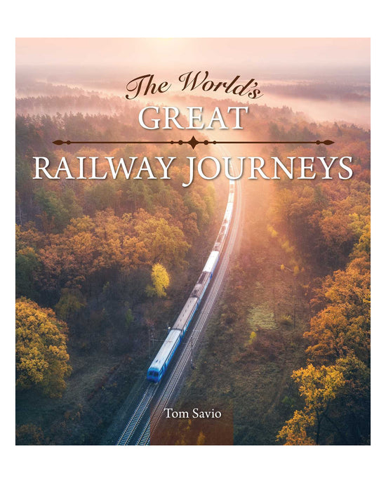 The World's Great Railway Journeys